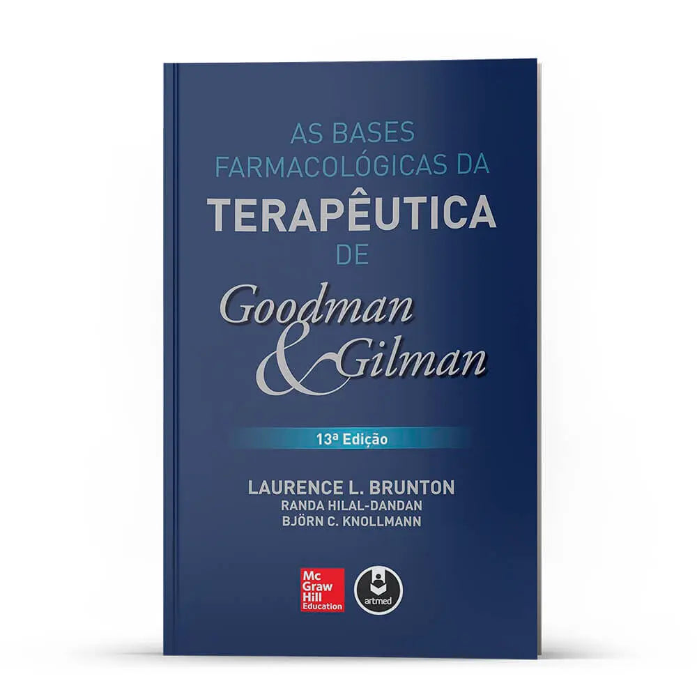 As Bases Farmacológicas da Terapêutica de Goodman e Gilman (Capa dura)