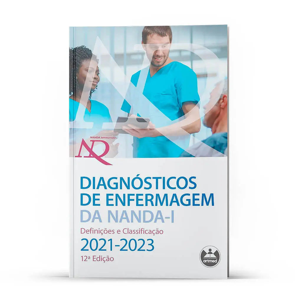 Diagnósticos de Enfermagem da NANDA-I: Definições e Classificação (2021-2023)