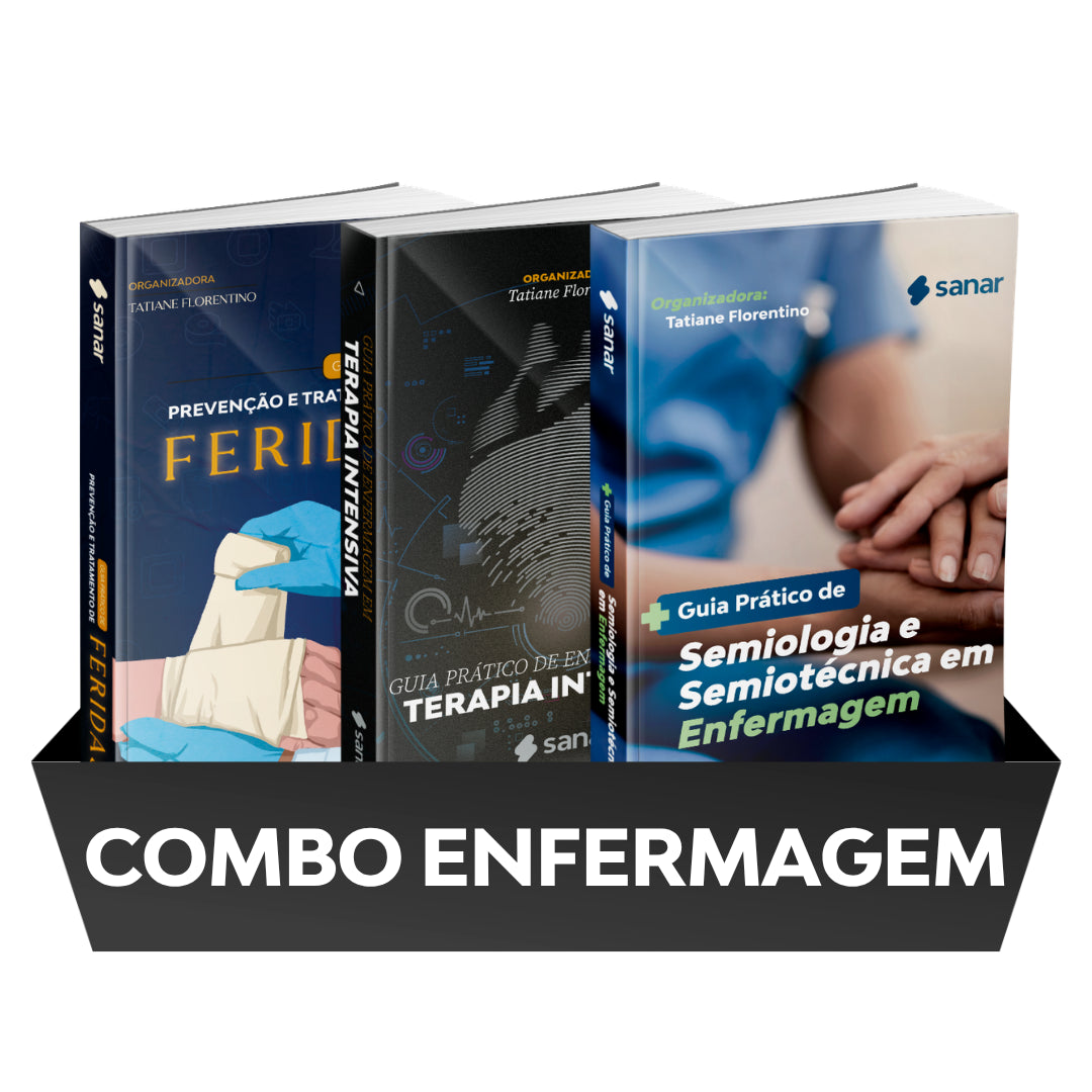 Combo: Guia Prático de Semiologia e Semiotécnica da Enfermagem + Guia Prático de Prevenção e Tratamento de Feridas + Guia Prático de Enfermagem em Terapia Intensiva