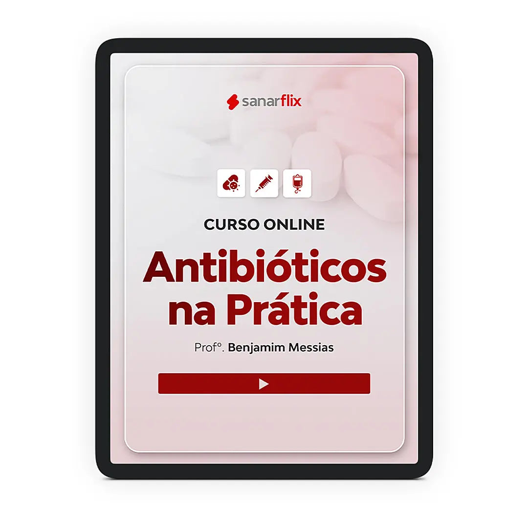 Curso: Antibióticos na Prática - Livro Técnico Sanar Saúde