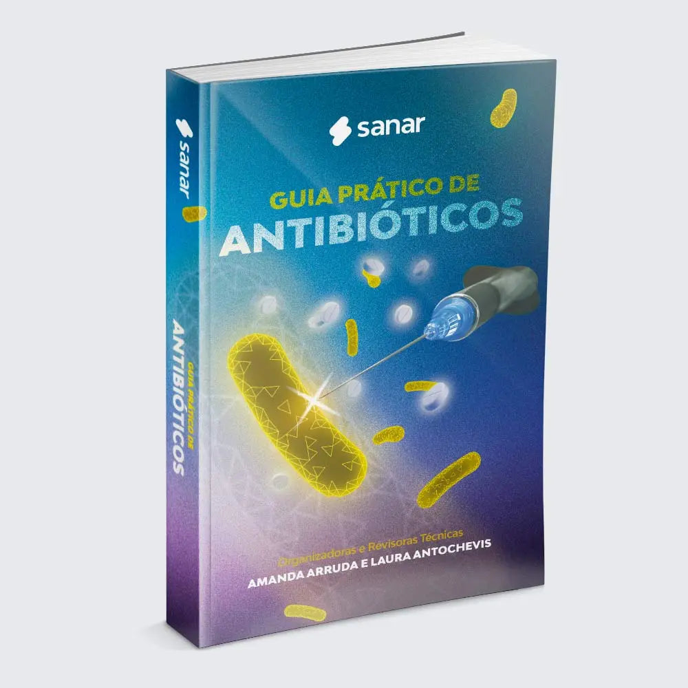 LANÇAMENTO: Guia Prático de Antibióticos - Livro Técnico Sanar Saúde